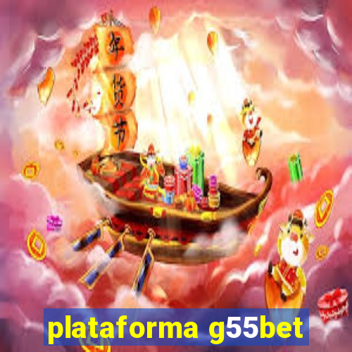 plataforma g55bet